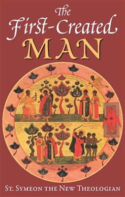 The First Created Man by St. Symeon the New Theologian
